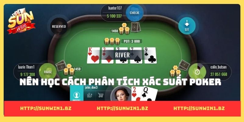 Nên học cách phân tích xác suất Poker
