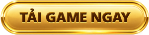 Nút tải game ngay
